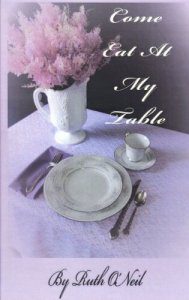 Come Eat at my Table by Ruth O'Neil