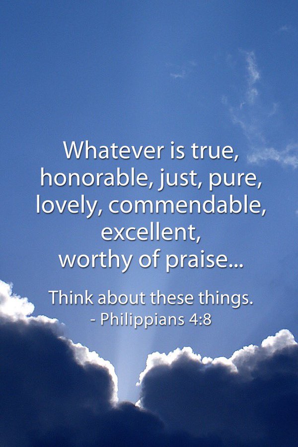 Think about these things Phil 4:8