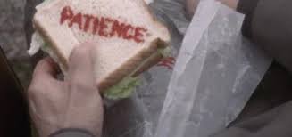 Patience written on sandwich from movie Door to Door