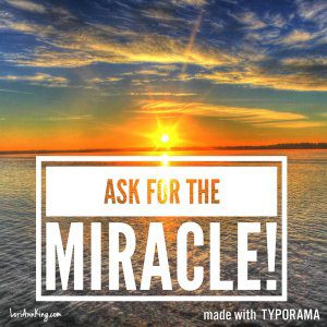 Ask for the Miracle