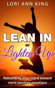 Lean In Lighten Up, LIfe Lessons from setbacks and challenges