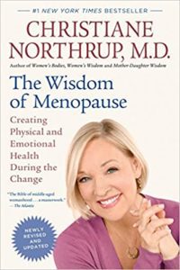 The Wisdom of Menopause (Revised Edition): Creating Physical and Emotional Health During the Change by Christiane Northrup, MD