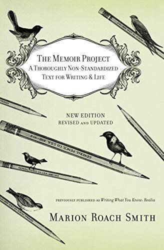 The Memoir Project: A Thoroughly Non-Standardized Text for Writing & Life 
