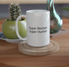 Buy Mug: Super Woman Super Human