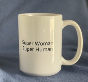 Buy Mug:Super Woman Super Human