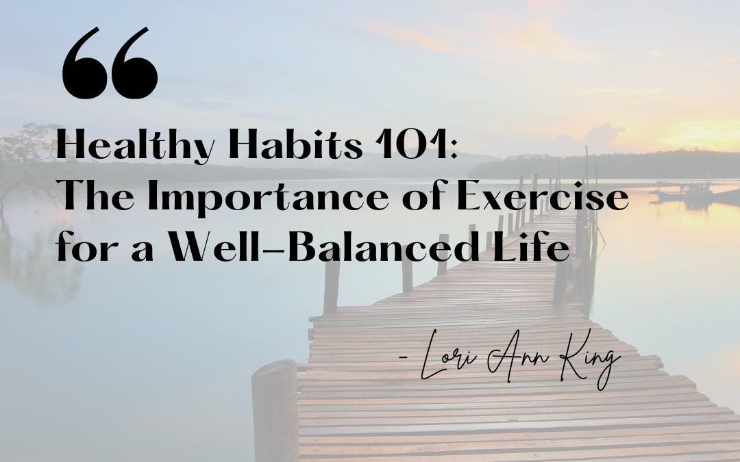 Decorative img: Healthy Habits 101: The Importance of Exercise for a Well-Balanced Life
